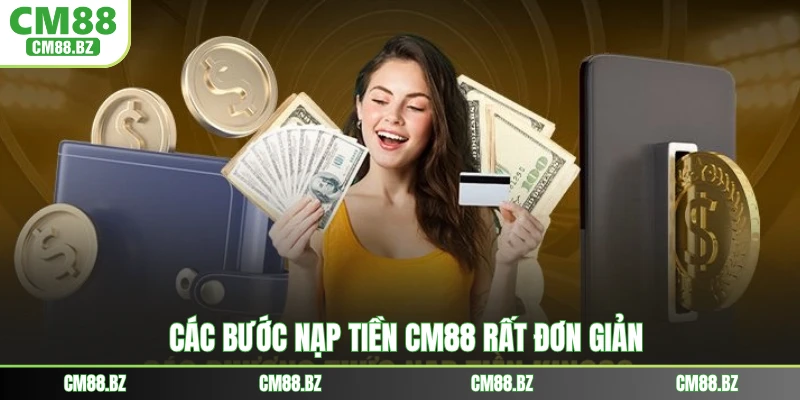 Các bước nạp tiền CM88 rất đơn giản