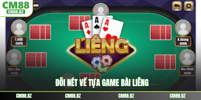 Đôi nét về tựa game bài Liêng