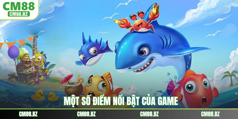 Một số điểm nổi bật của game
