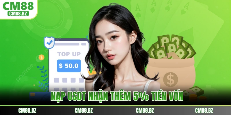 Nạp USDT nhận thêm 5% tiền vốn