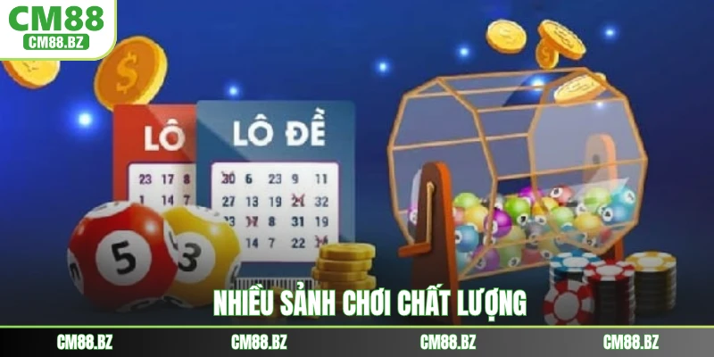 Nhiều sảnh chơi chất lượng