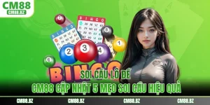 Soi Cầu Lô Đề - CM88 Cập Nhật 5 Mẹo Soi Cầu Hiệu Quả